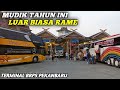 Ratusan bus berangkat hari ini  suasana arus mudik di terminal brps pekanbaru