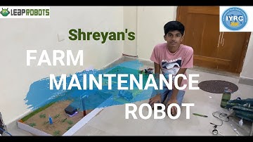 Farm Maintenance Robot | By Shreyan | IYRC 2022