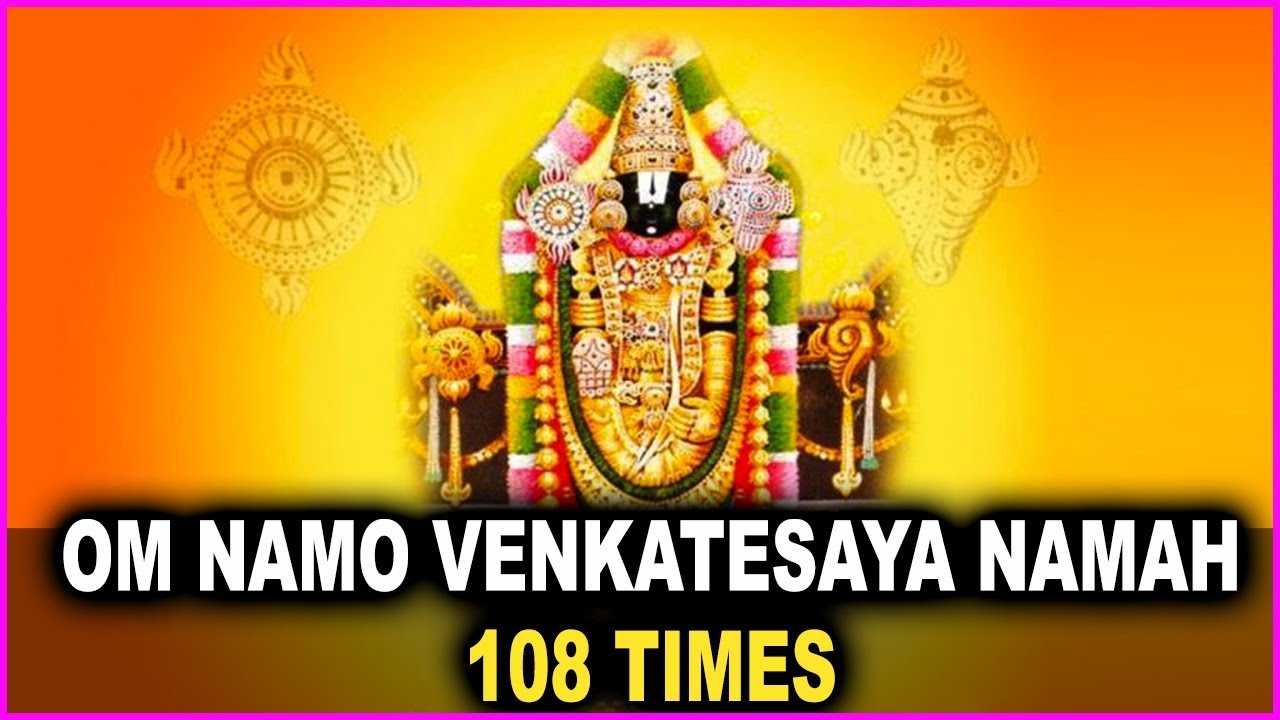 OM NAMO VENKATESAYA NAMAH Mantra Chanting   108 Times  Powerful Mantra