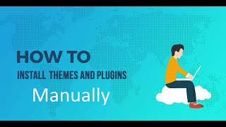 How to install Wordpress Plugins and Themes manually