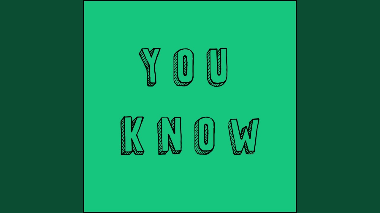 You Know - YouTube