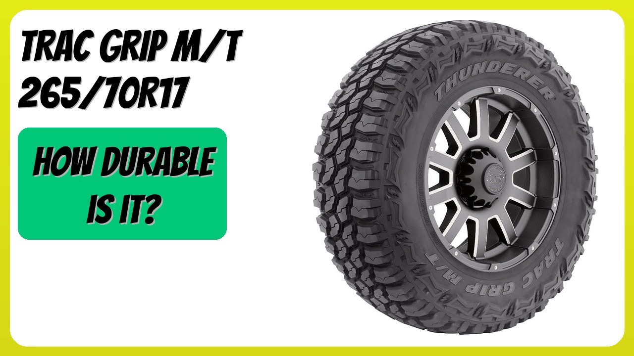 REVIEW (2026): TRAC GRIP M/T 265/70R17. Features