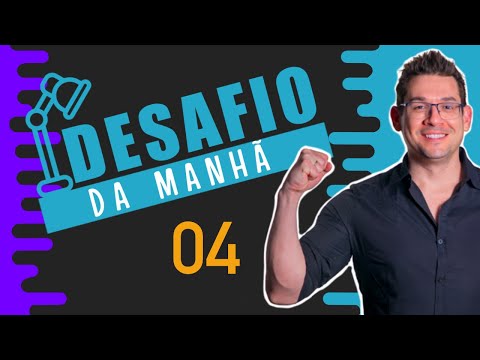 Desafio da manhã - 04