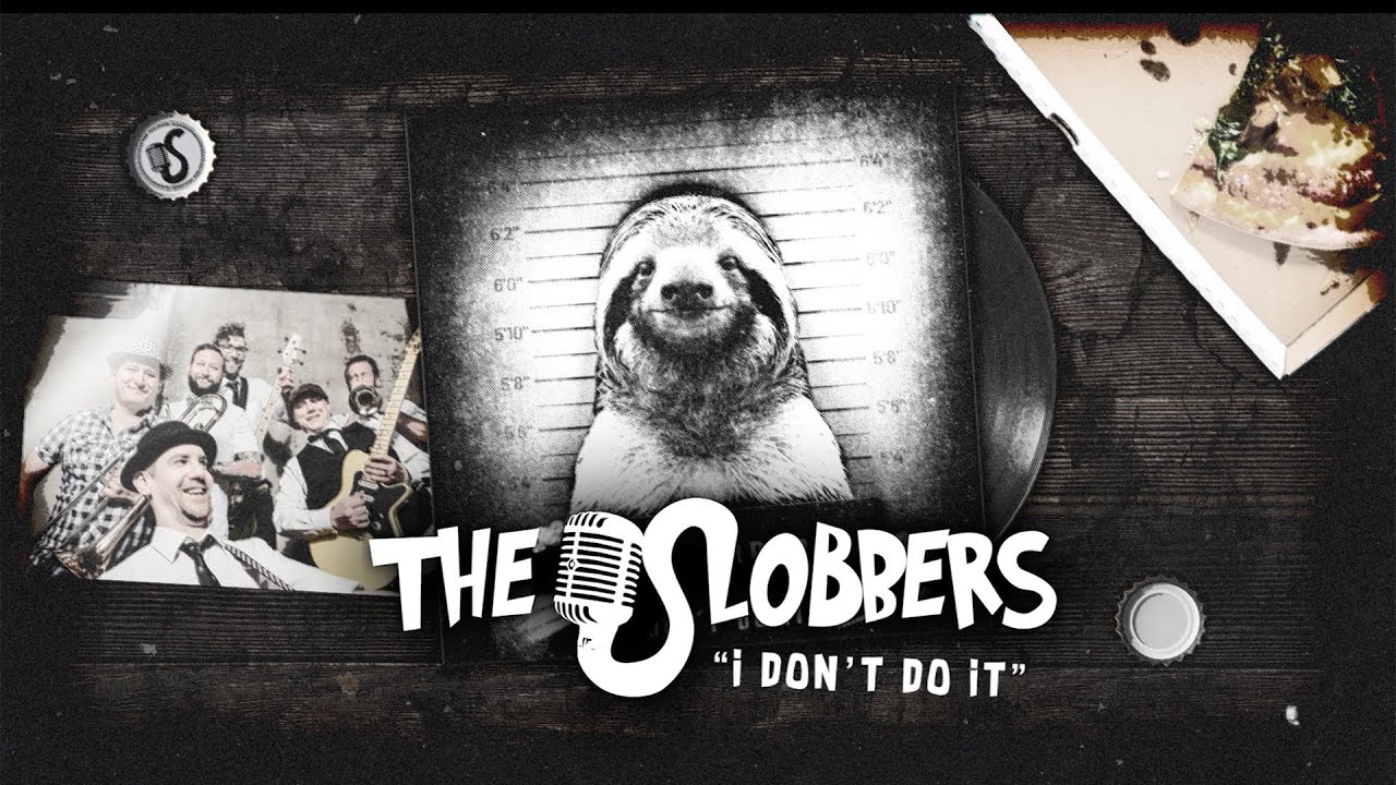 The Slobbers - I don't do it [LYRIC VIDEO] - YouTube
