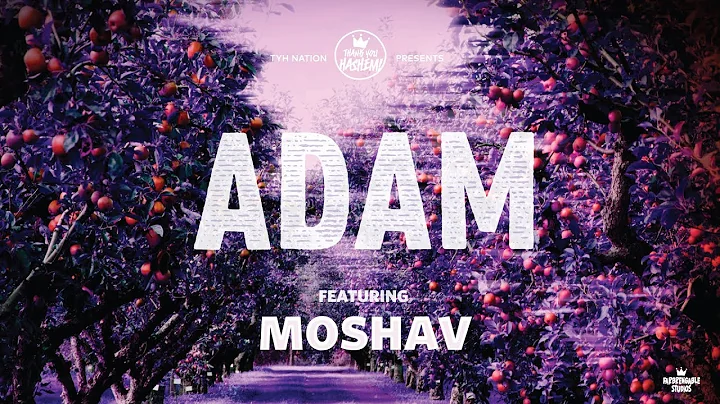 Adam | Moshav | TYH Nation