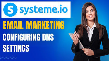 Systeme.io Email Marketing Tutorial: Configuring DNS Settings (Video 3)
