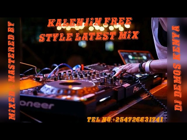 KALENJIN MIONDOKO FREE SYLE LATEST MIX 2023|DJ DEMOS KENYA. class=