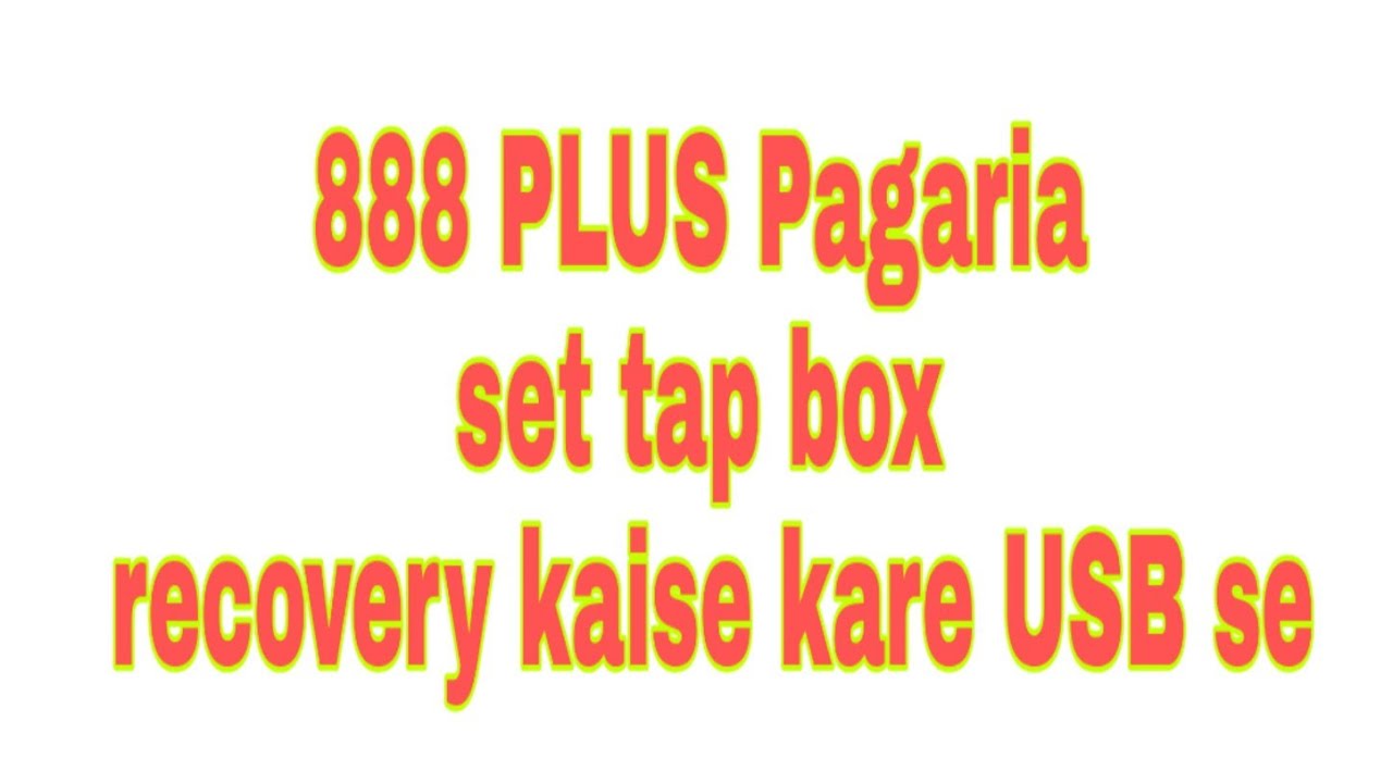 888 Plus Pagaria Software update Set top box recover

WhatsApp no 7002070133