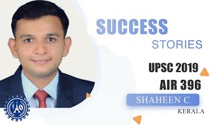 #UPSCTopper2019  | SHAHEEN C | #Rank396  Journey and Strategy to ace IAS/IPS/IFS