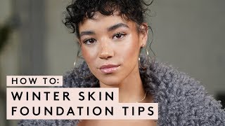 HOW TO: WINTER SKIN FOUNDATION TIPS | FENTY BEAUTY