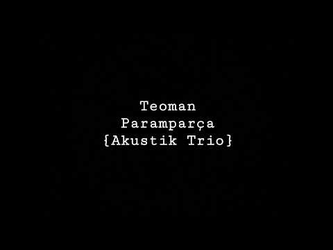 Teoman - Paramparça (Akustik Trio)