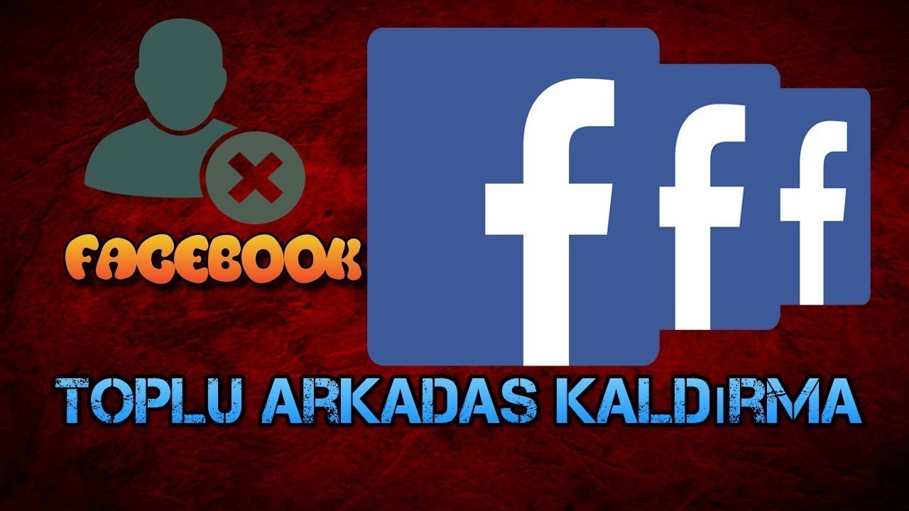 Facebook Toplu Arkadas Silme 2020 Tum Arkadaslari Cikarma Youtube