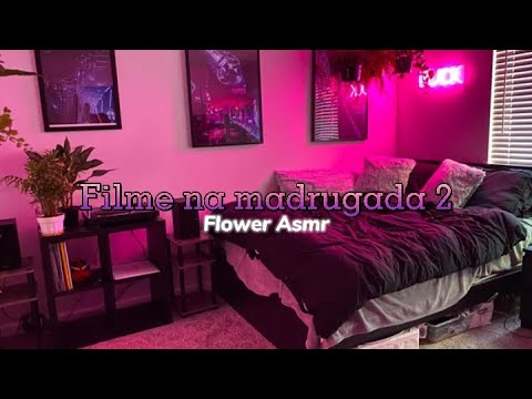 Asmr Namorada / Filme na madrugada 2 | Flower Asmr