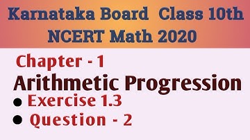 Arithmetic progression Class 10 Chapter 1 Exercise 1.3 Question 2 | Karnataka Board SSLC Math 2020