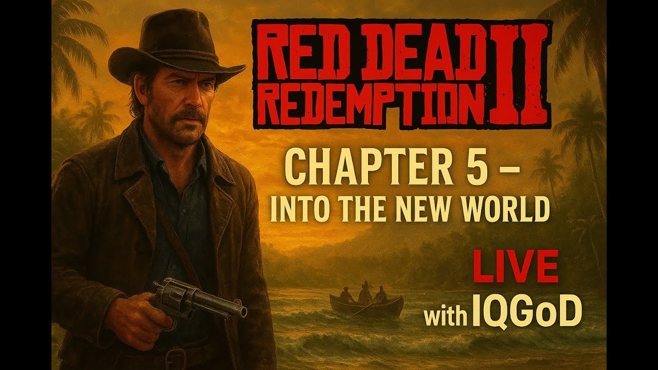 RDR2: INTO THE NEW WORLD 🌊 | Chapter 5 Live Gameplay | IQGoD | Red Dead ...
