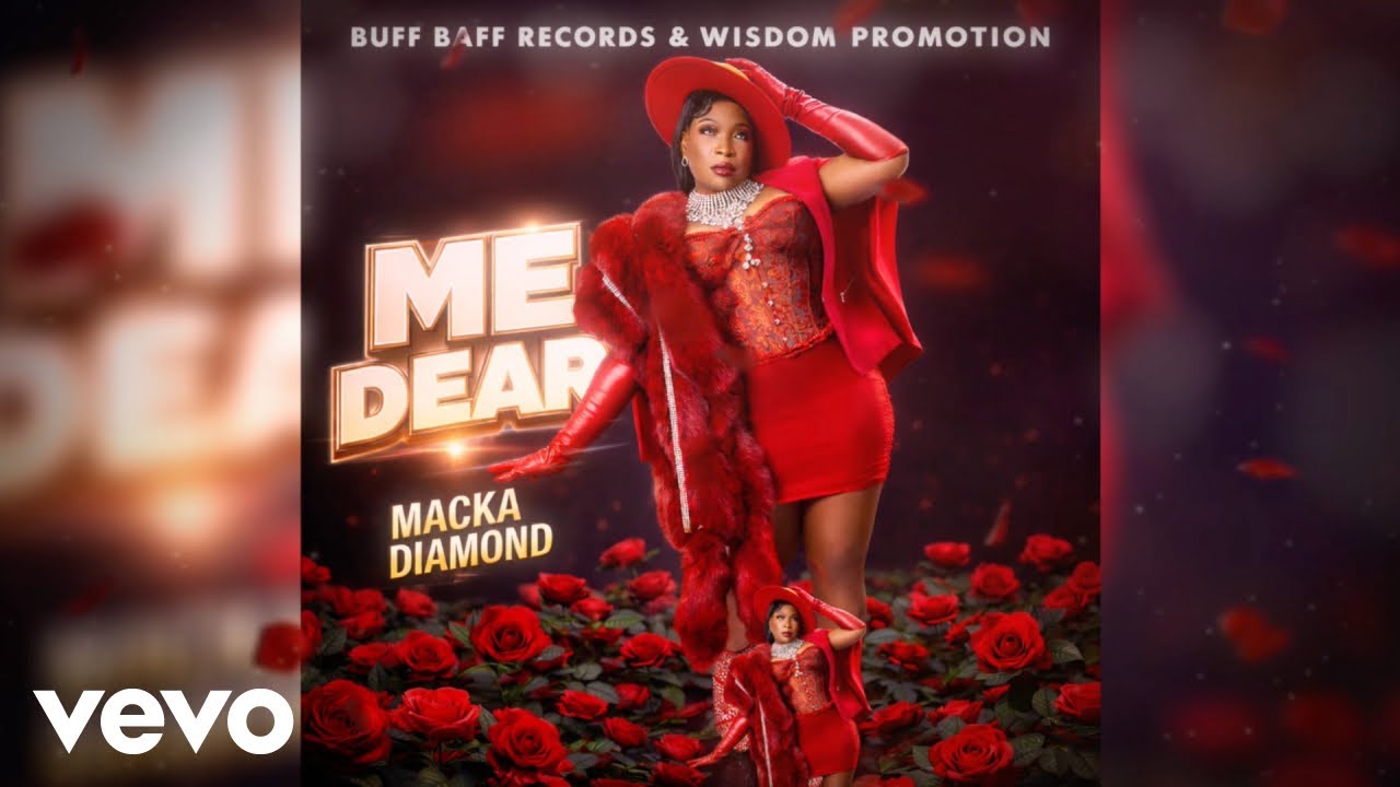 Watch Macka Diamond, Buff Baff - Me Dear (Official Audio) on YouTube Watch Macka Diamond, Buff Baff - Me Dear (Official Audio) on YouTube