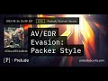 AV/EDR Evasion: Packer Style