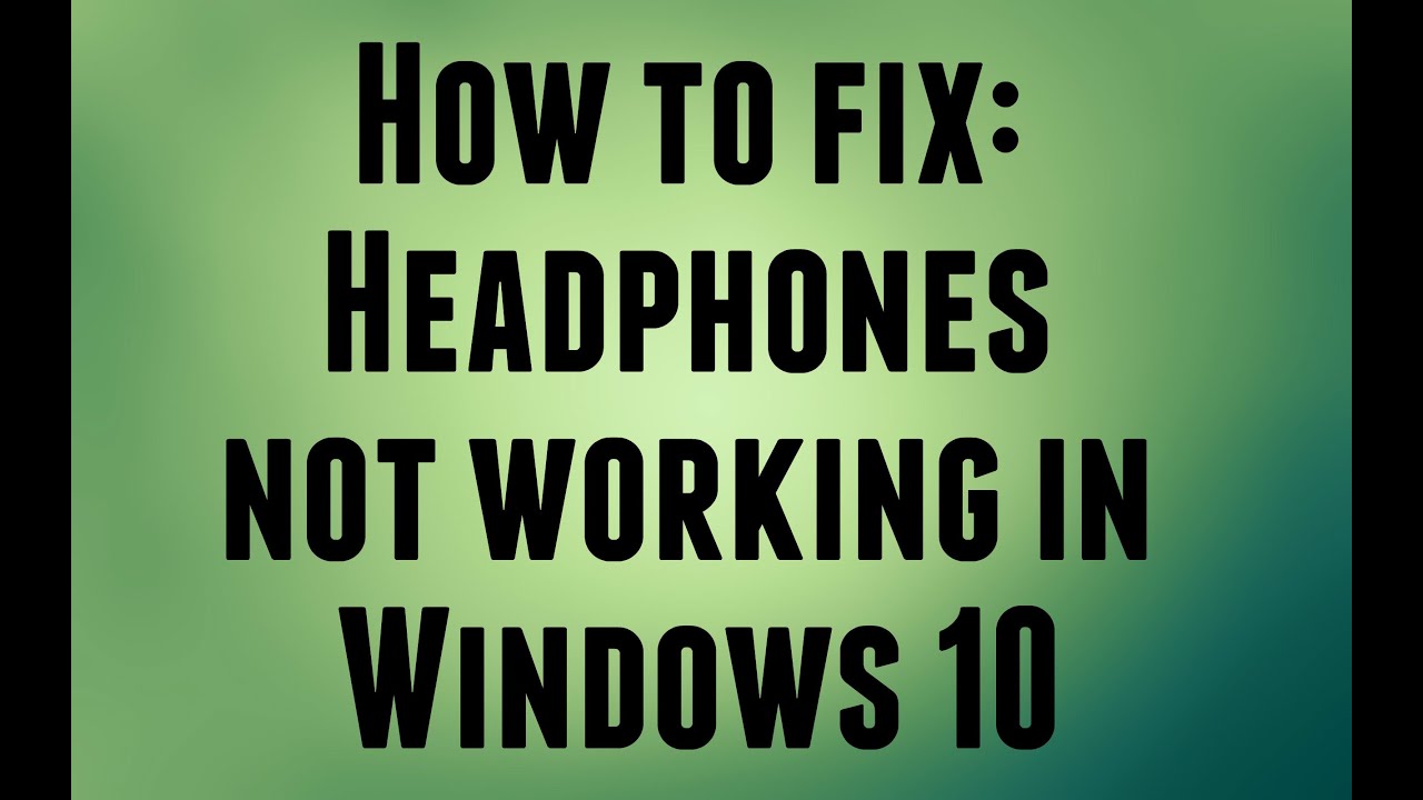 How to fix Headphones not working in Windows 10 - YouTube