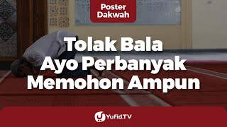 Tolak Bala Ayo Perbanyak Memohon Ampun
