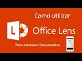 Como usar OFFICE LENS (escaner portatil) aplicacion movil