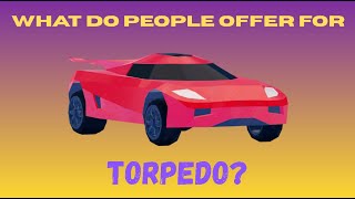 Seeing What People Will Offer For The Torpedo Roblox Jailbreak Trading