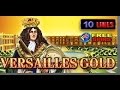 Versailles Gold - Slot Machine - Big Wins