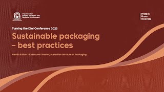 Sustainable packaging – best practices with Nerida Kelton | Turning the Dial | DPIRD