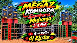MEGAZ ONE KOMBORA SAMBURU MULUNGUNI OLD SKULL LIVE MIX