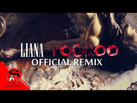 NEW !! LIYANA - Voodoo / ЛИЯНА - Вуду ( Official Remix ), 2016