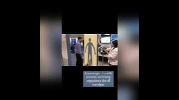 A passenger-friendly security screening experience for all travelers