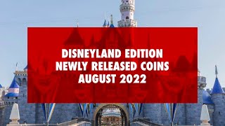 NEW Disneyland Pressed Pennies and Collectible Medallions | August 2022