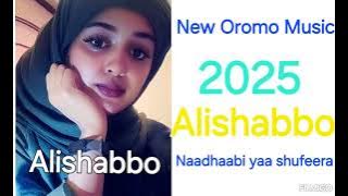 Alishabbo naadhaabi yaashufeeraa Ethiopian oromo music2025 