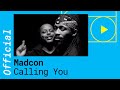 Madcon - Callin You (Official Music Video)