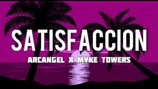 Arcangel x Myke Towers - Satisfacción (Letra/Lyrics)