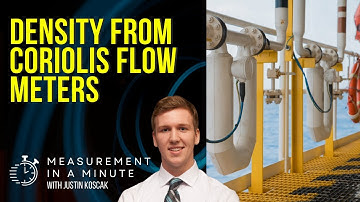 Density from Coriolis Flow Meters | Measurement In A Minute