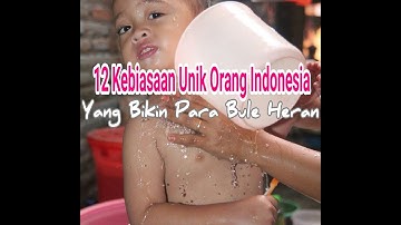 12  Kebiasaan Unik Orang Indonesia yang Bikin Para Bule Heran