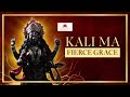 Kali Ma Fierce Grace