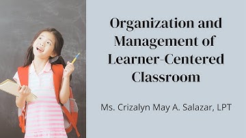 EDUC 3 - Organization and Management of a Learner-Centered Classroom