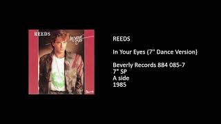 REEDS - In Your Eyes (7'' Dance Version) - 1985