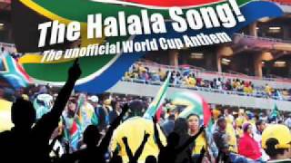 The Halala Song! (The Unofficial World Cup Anthem)