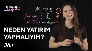 Neden Yatırım Yapmalıyım? - Midas Akademi 2. Bölüm Midas