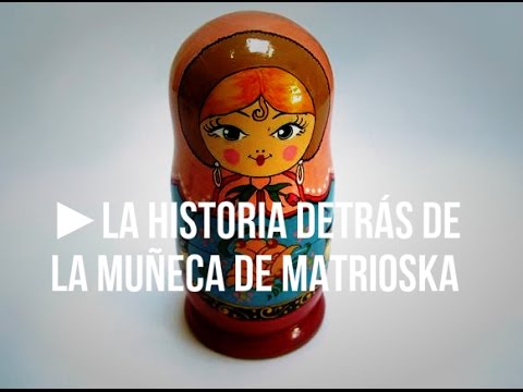 Video: Historia De Las Muñecas De Anidación Rusas