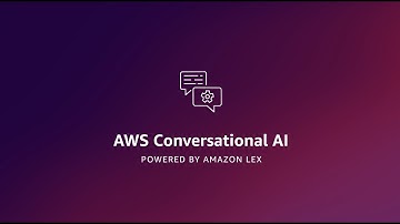 Conversational AI powered by Amazon Lex | Amazon Web Services