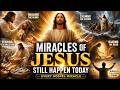 The Miracles of Jesus That Still Happen Today | Every Gospel Miracle Explained