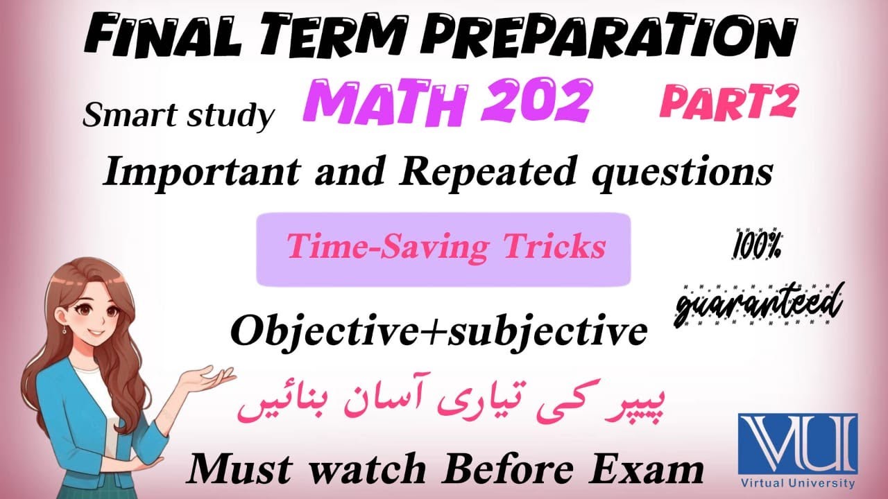 MTH202 Discrete Mathematics Final Term Preparation 2026 Overview important topics MCQs & subjective