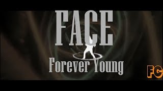 FACE – Forever Young (КЛИП) by FanCloud FACE – Forever Young (КЛИП) by FanCloud