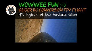 $4 Chuck Glider RC Conversion - Session 5 FPV Flight 1