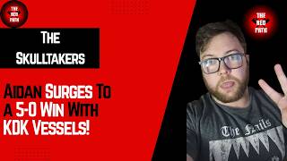 Aidan Surges to a 5-0 Win With Vessels + KDK!