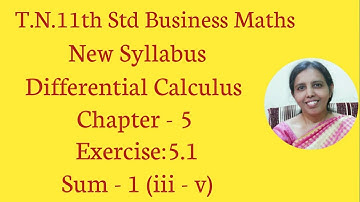 T.N. 11th  Business Maths  Exercise:5.1  Sum -1 (iii - v) | Differential Calculus | Chapter - 5.