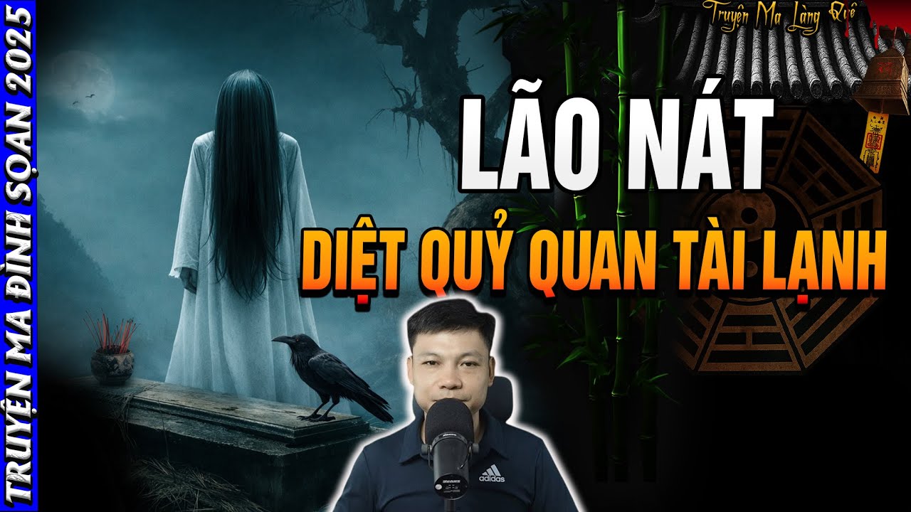 🩸 Truyện Ma MC Đình Soạn:  LÃO NÁT DIỆT QUỶ QUAN TÀI LẠNH | Chuyện Ma Đêm Đình Soạn 2025